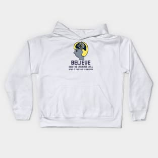 Believe - Law Of Attraction Kids Hoodie